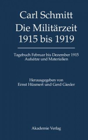 Tagebucher, Die Militarzeit 1915 bis 1919