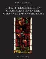 mittelalterlichen Glasmalereien in der Werbener Johanniskirche