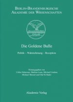 Berichte und Abhandlungen, Sonderband 12, Die Goldene Bulle