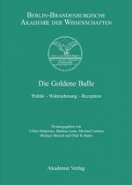 Berichte und Abhandlungen, Sonderband 12, Die Goldene Bulle