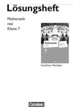 Mathematik real 7. Schuljahr. Lösungen zum Schülerbuch. Differenzierende Ausgabe Nordrhein-Westfalen