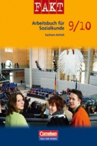 Fakt Sekundarstufe I 9./10. Schuljahr. Schülerbuch. Sozialkunde Sachsen-Anhalt