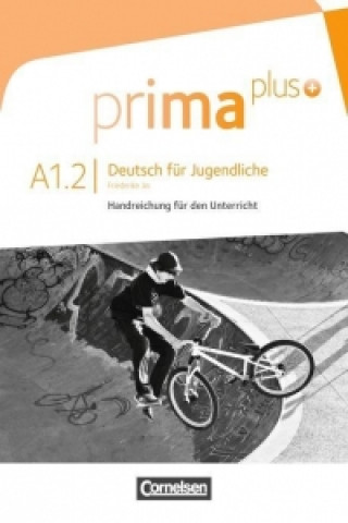 Prima plus A1: Band 02. Handreichungen für den Unterricht