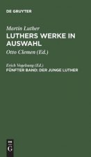 Luthers Werke in Auswahl, Funfter Band, Der junge Luther