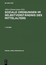 Soziale Ordnungen Im Selbstverstandnis Des Mittelalters. 1. Halbbd