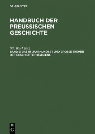 19. Jahrhundert Und Grosse Themen Der Geschichte Preussens