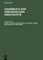 19. Jahrhundert Und Grosse Themen Der Geschichte Preussens