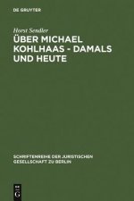 UEber Michael Kohlhaas - damals und heute
