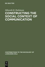 Constructing the Social Context of Communication