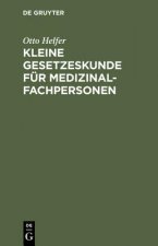Kleine Gesetzeskunde fur Medizinalfachpersonen