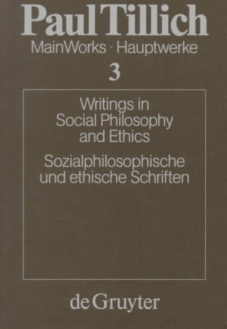 Writings in the Social Philosophy and Ethics / Sozialphilosophische und ethische Schriften
