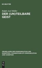 (un)teilbare Geist