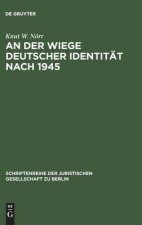 der Wiege deutscher Identitat nach 1945