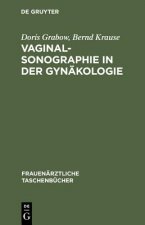 Vaginalsonographie in Der Gynakologie