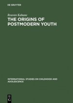 Origins of Postmodern Youth