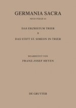 Die Bistumer der Kirchenprovinz Trier. Das Erzbistum Trier 9: Das Stift St. Simeon in Trier