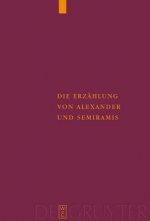 Die Erzahlung von Alexander und Semiramis