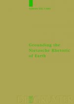 Grounding the Nietzsche Rhetoric of Earth