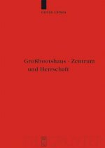 Grossbootshaus - Zentrum und Herrschaft