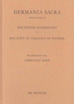 Germania Sacra, Band 49, Die Bistumer der Kirchenprovinz Mainz. Das Bistum Halberstadt. Das Stift St. Nicolaus in Stendal