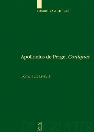 Livre I. Commentaire Historique Et Mathematique, Edition Et Traduction Du Texte Arabe. 1.2: Livre I: Edition Et Traduction Du Texte Grec