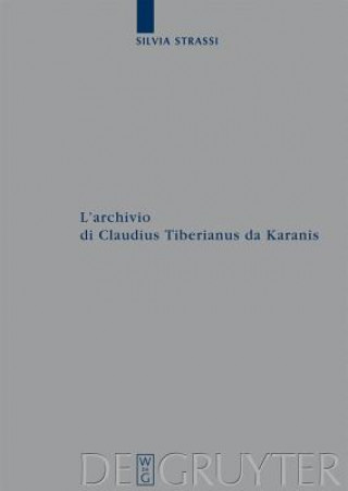 L'archivio di Claudius Tiberianus da Karanis