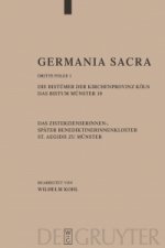 Germania Sacra, Band 1, Die Bistumer der Kirchenprovinz Koeln. Das Bistum Munster 10. Das Zisterzienserinnen-, spater Benediktinerinnenkloster St. Aeg