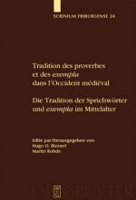 Tradition des proverbes et des exempla dans l'Occident médiéval / Die Tradition der Sprichwörter und exempla im Mittelalter