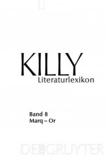 Killy. Literaturlexikon. Band 8. Marq - Or