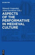 Aspects of the Performative in Medieval Culture