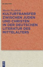 Kulturtransfer zwischen Juden und Christen in der deutschen Literatur des Mittelalters