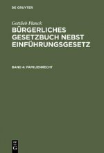 Burgerliches Gesetzbuch nebst Einfuhrungsgesetz, Band 4, Familienrecht