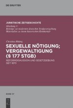 Sexuelle Noetigung; Vergewaltigung ( 177 StGB)