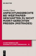 Anfechtungsrechte Bei Wertpapiergeschaften Zu Nicht Marktgerechten Preisen (Mistrades)