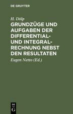 Grundzuge Und Aufgaben Der Differential- Und Integralrechnung Nebst Den Resultaten