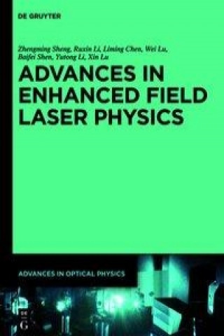 Advances in Optical Physics 1. Advances in High Field Laser Physics