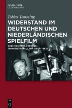 Widerstand im deutschen und niederlandischen Spielfilm