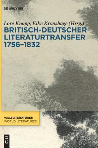 Britisch-deutscher Literaturtransfer 1756-1832