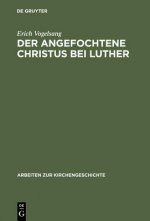 angefochtene Christus bei Luther