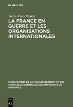 France en guerre et les organisations internationales