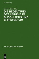 Bedeutung des Leidens im Buddhismus und Christentum