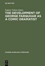 development of George Farquhar as a comic dramatist