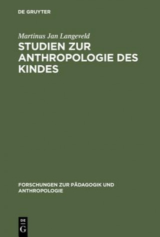 Studien Zur Anthropologie Des Kindes
