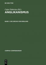 Anglikanismus, Band 1, Die Kirche von England