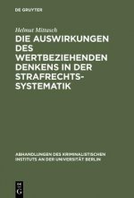 Auswirkungen des wertbeziehenden Denkens in der Strafrechtssystematik