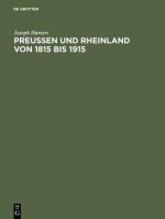 Preussen und Rheinland von 1815 bis 1915