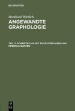 Angewandte Graphologie, Teil 3, Schriftatlas mit Erlauterungen und Merkmalsucher