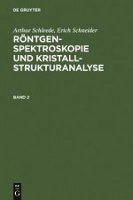 Roentgenspektroskopie und Kristallstrukturanalyse. Band 2
