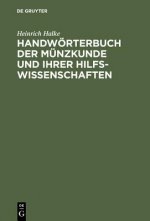 Handwoerterbuch Der Munzkunde Und Ihrer Hilfswissenschaften