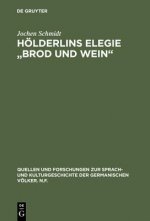 Hoelderlins Elegie Brod Und Wein